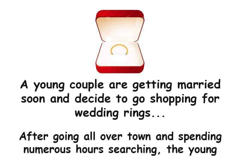 A couple are shopping for a wedding ring - latest joke