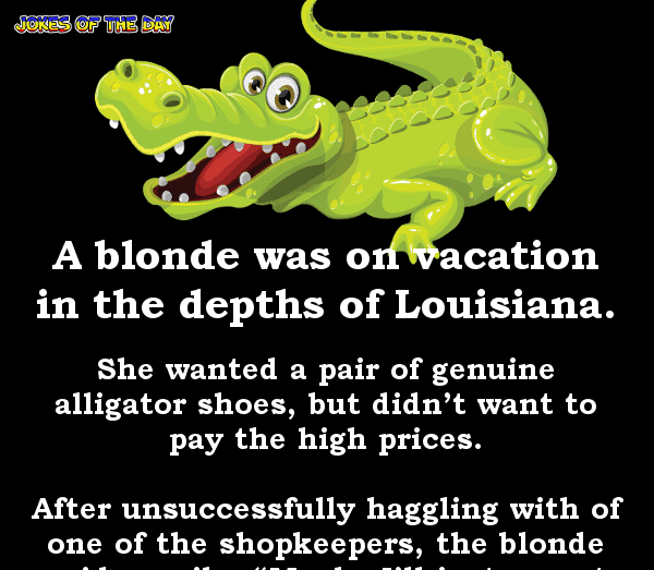 A woman wanting to buy alligator shoes - funny clean blonde joke