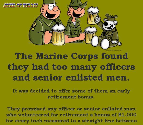 The marine corp has a retirement plan - funny joke