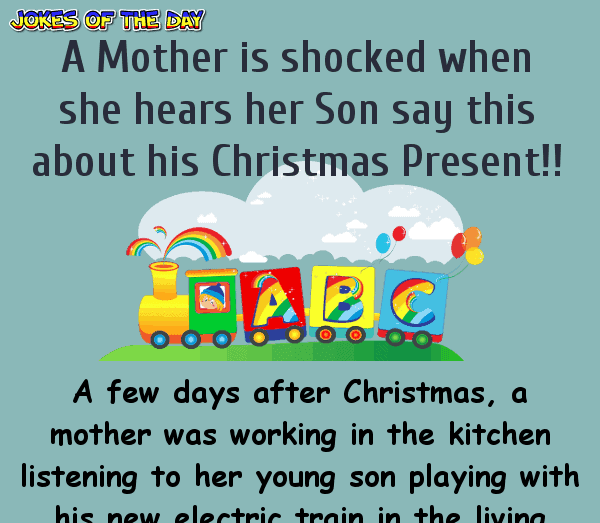A mother is shocked when she hears her son say this about his christmas present