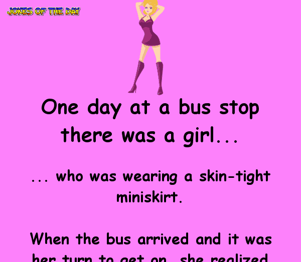 Girl in skin-tight miniskirt tries to get on a bus - funny joke