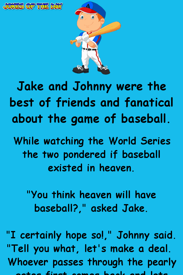 Jake and johnny are huge baseball fans - then this happens  ‣ Jokes Of The Day 