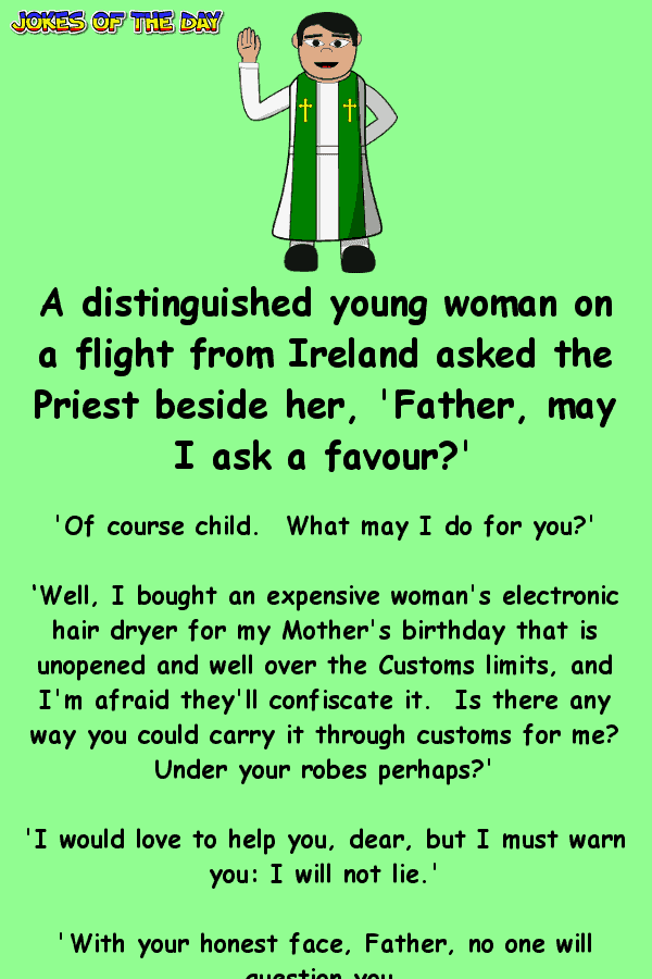 The priest tells her that he will not lie
