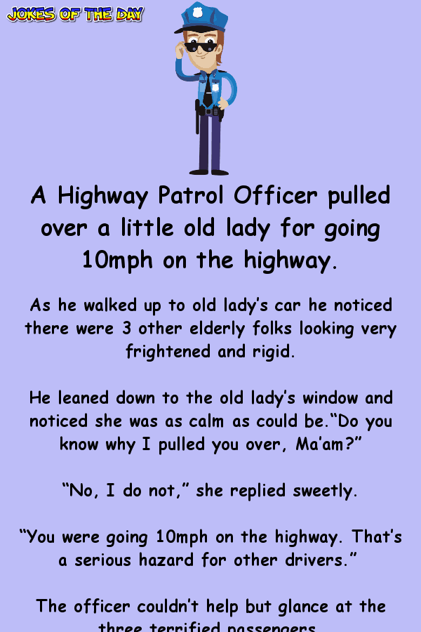 Clean Police Joke - The police officer laughed when the old lady said this