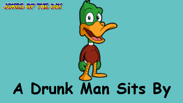 Funny Joke - A drunk man was sitting by a pond