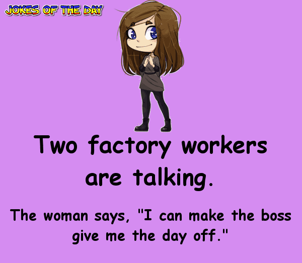 Funny Work Joke - Her boss thinks she is crazy, but he never expected this