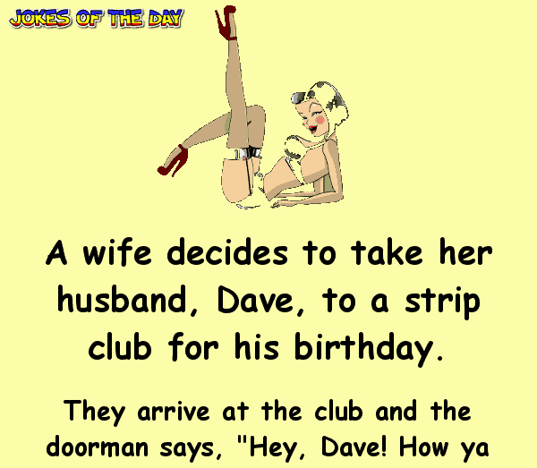 The wife takes her husband to a strip club, but didn't expect this