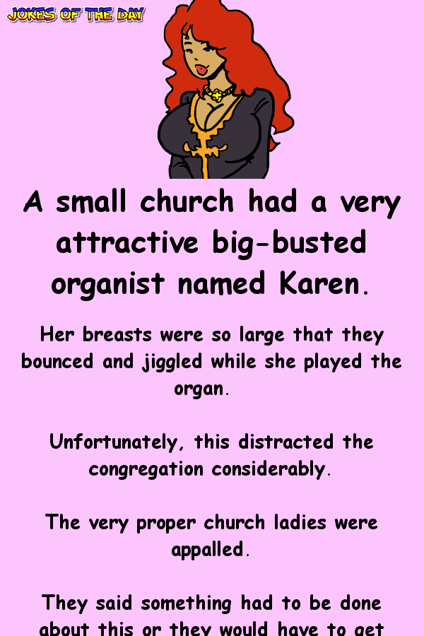 A small church had a very attractive big-busted organist