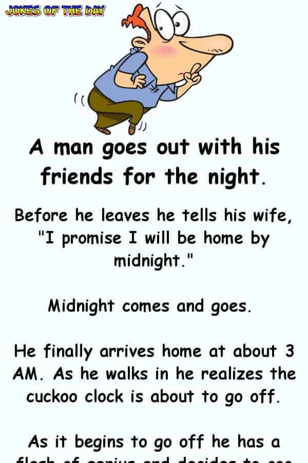 Funny Marriage Joke - A man goes out with his friends for the night