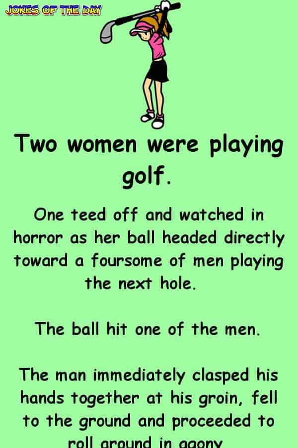 Funny Golf Joke - The woman golfer teed off and hit a guy playing in the next group  ‣ Jokes Of The Day 