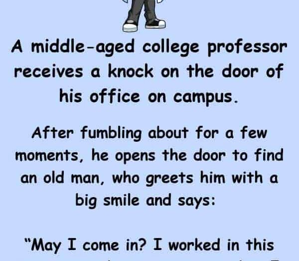 Funny College Professor Joke - A middle-aged college professor receives a knock on the door of his office on campus