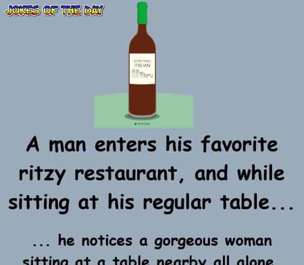 Funny Dating Joke - He notices a gorgeous woman sitting at a table nearby all alone