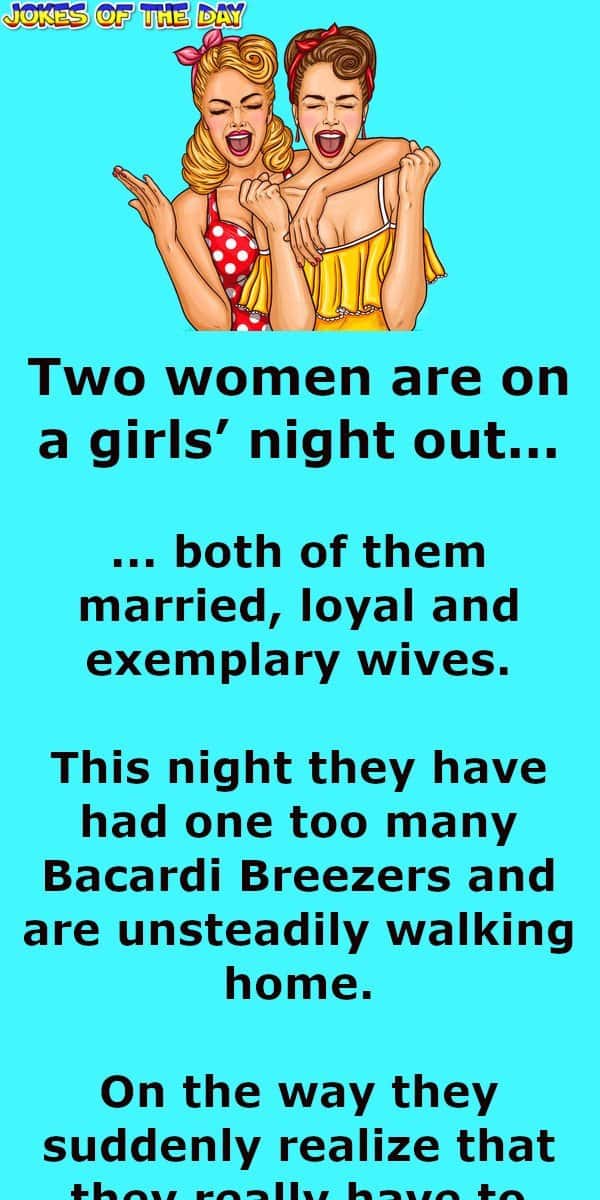Funny Joke - Two women are on a girls’ night out - jokesoftheday com