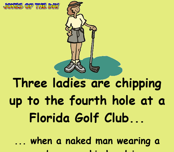 Dirty Joke - These three ladies get a surprise whilst playing golf