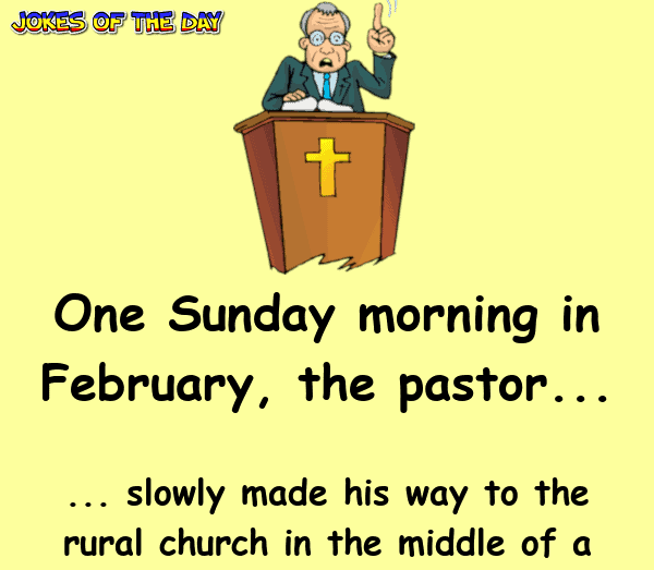 Joke - Being inspired by the farmer's faith and dedication, the pastor held a sermon just for him