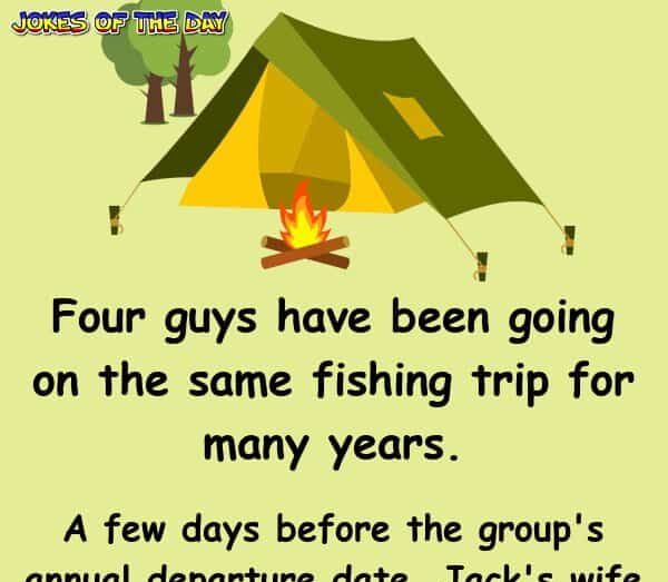 Camping Joke - This Man's Wife Wouldn't Let Him Go Camping With His Friends Then This Happens
