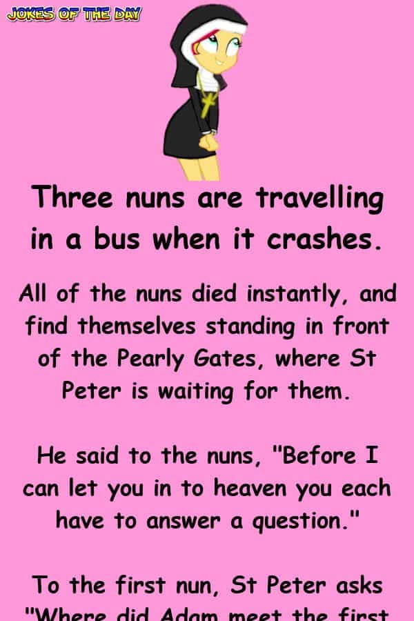 Nun Joke - St Peter asks these three Nuns a question before they enter heaven  ‣ Jokes Of The Day 
