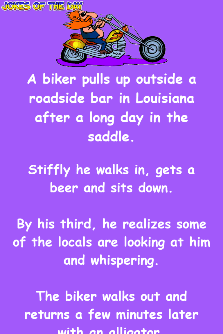 Dirty Joke A biker pulls up outside a roadside bar in Louisiana