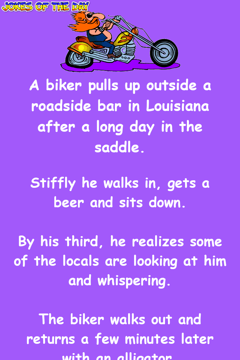 Dirty Joke - A biker pulls up outside a roadside bar in Louisiana