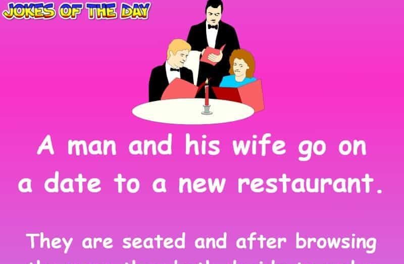 Funny Joke - A man and his wife go on a date to a new restaurant