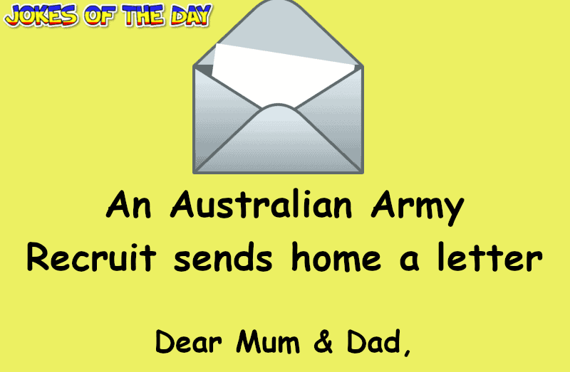 Funny Joke - An Australian Army Recruit sends home a letter