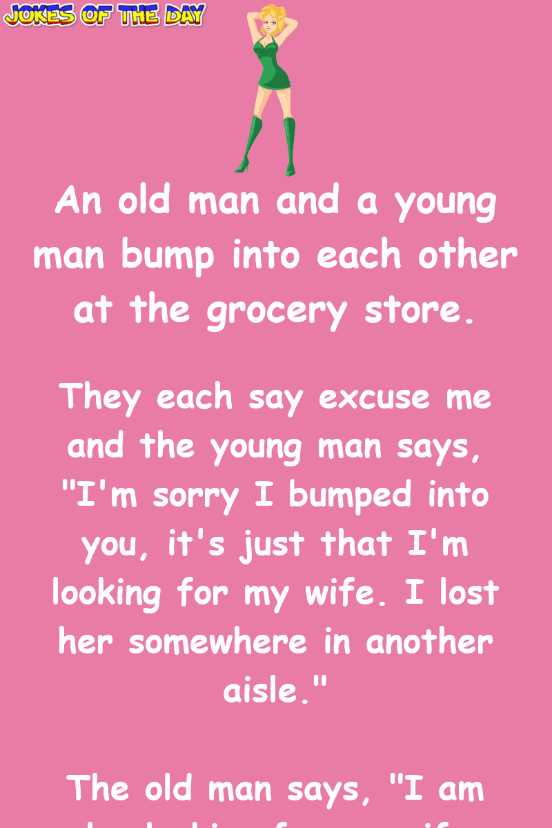 Funny humor - An old man and a younger man lose their wives in the supermarket  ‣ Jokes Of The Day 