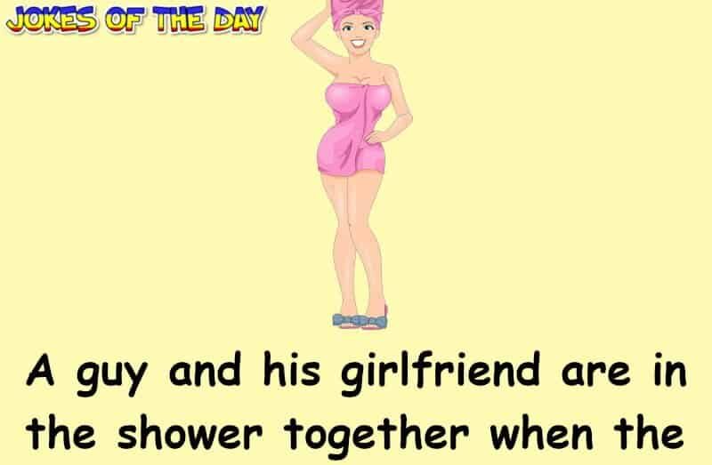 Joke - A guy and his girlfriend are in the shower together when the doorbell rings