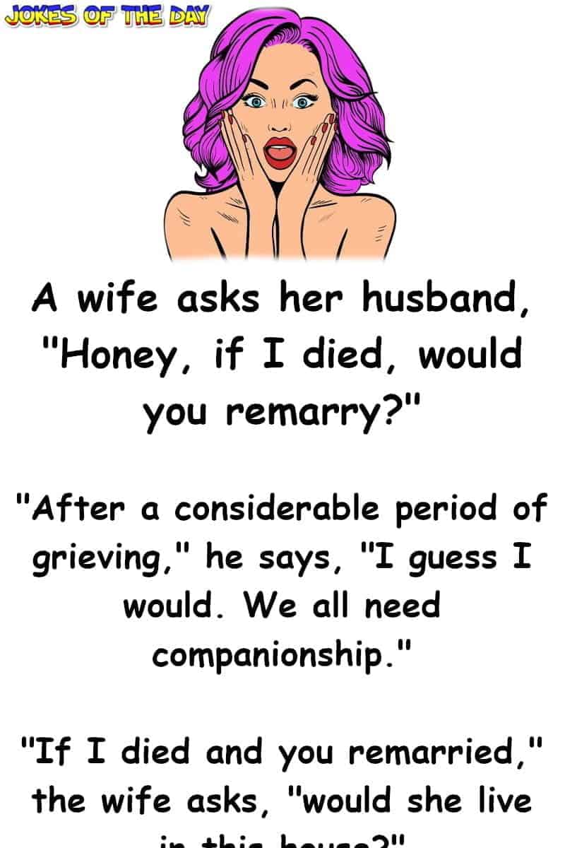 Marriage Joke - Wife and husband talk about life if she died  ‣ Jokes Of The Day 