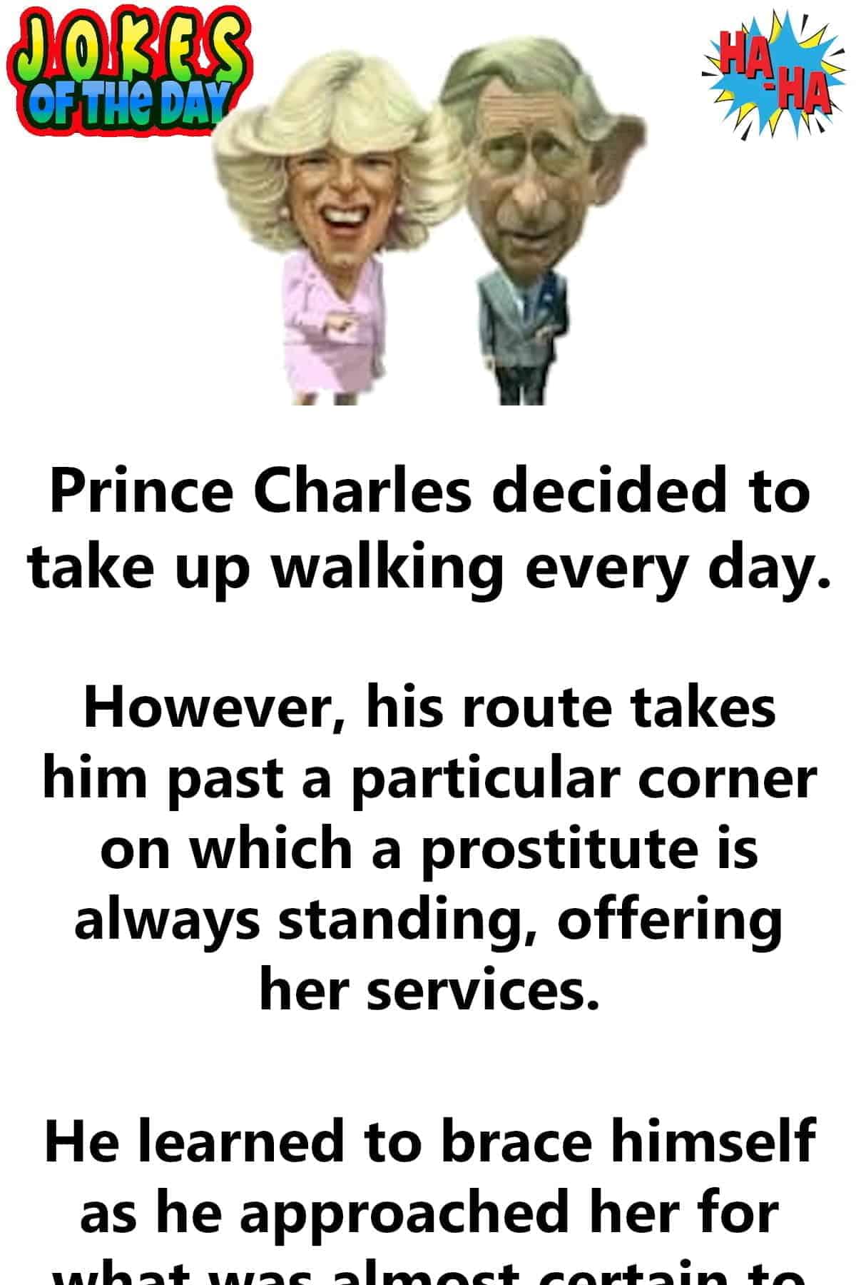 Satire - Princes Charles Decided To Take Up Walking Every Day