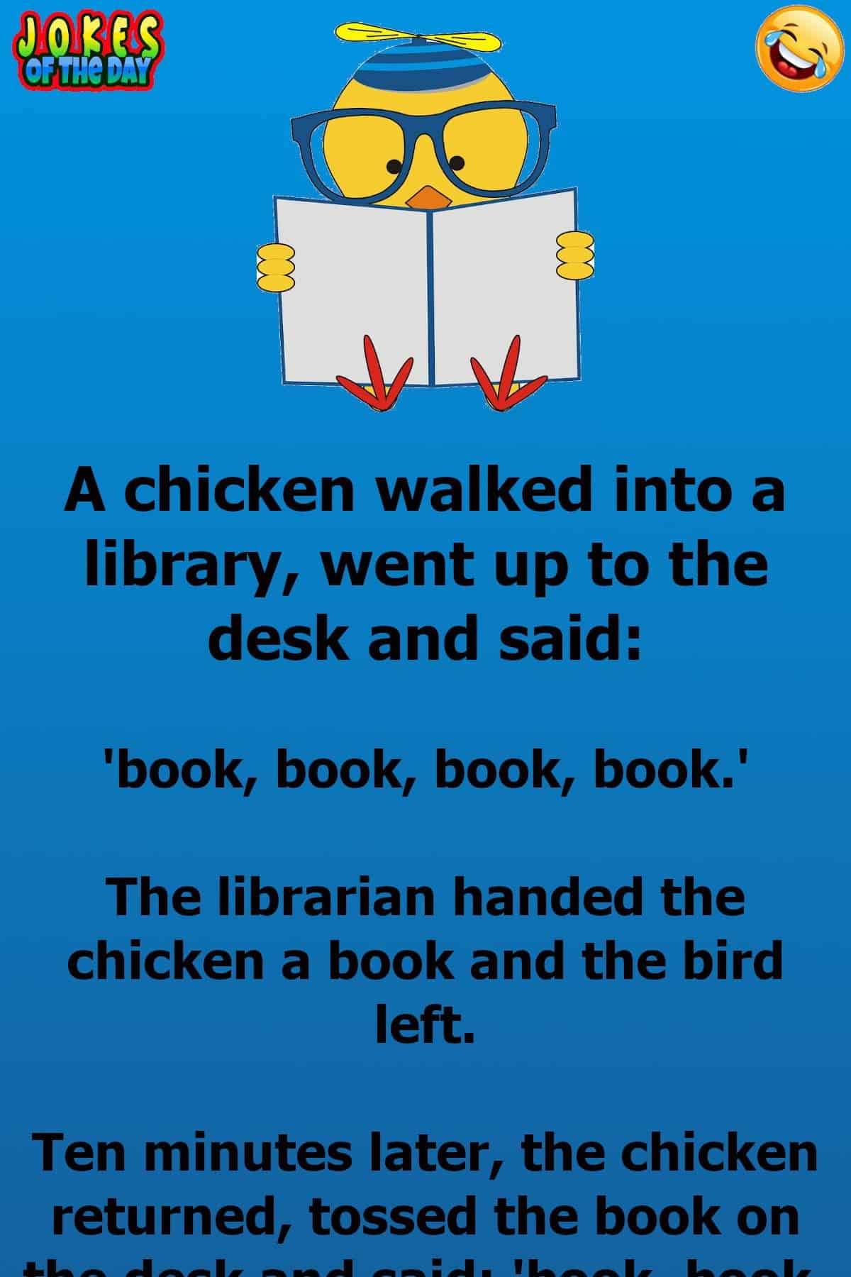 Clean Joke - A Chicken Walked Into A Library