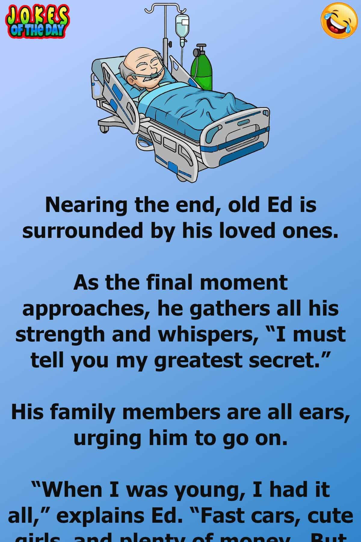 Funny Joke - Old Ed Has A Secret To Share