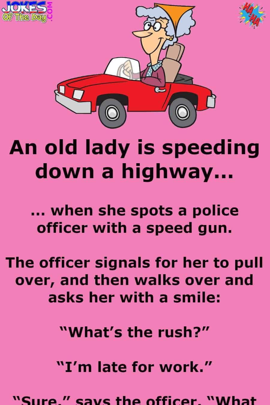 Funny Police Joke - An old lady is speeding down a highway  ‣ Jokes Of The Day 