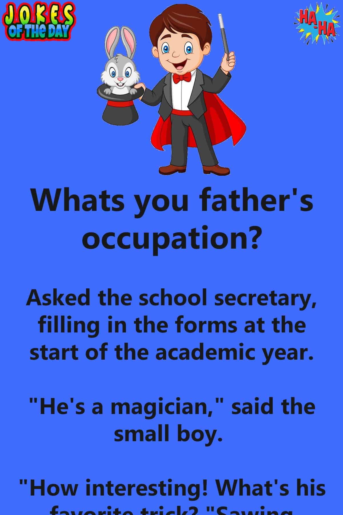 Funny - The school secretary asks the boy his father occupation