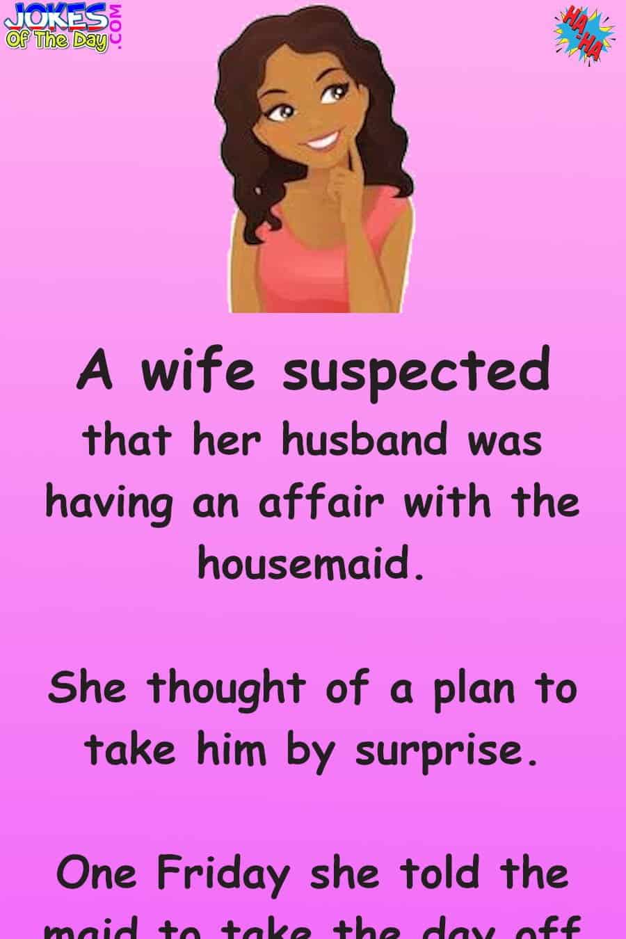 Marriage Joke - The cunning wife hatches a plan to catch her husband cheating