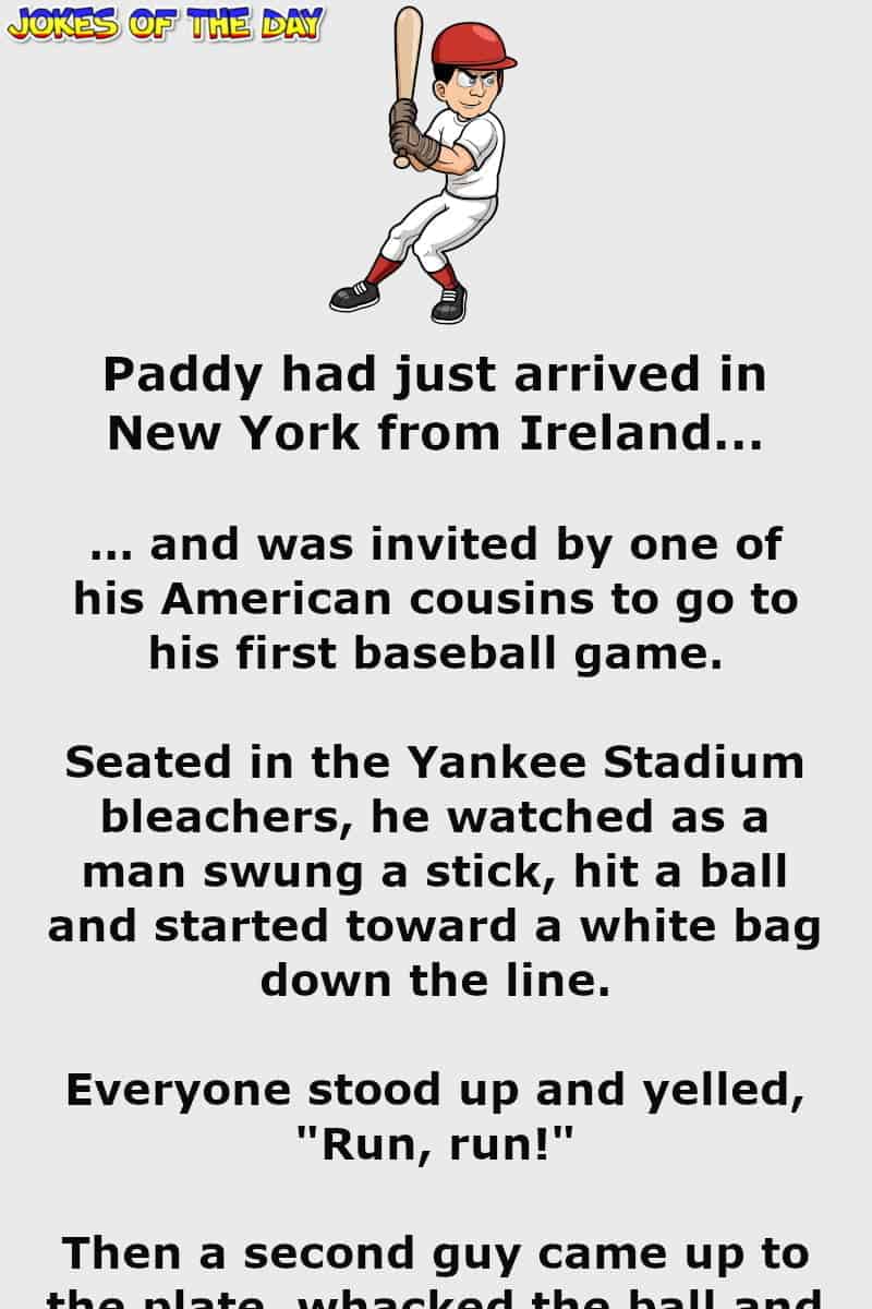 Joke Of The Day - Paddy goes to his first American baseball game  ‣ Jokes Of The Day 