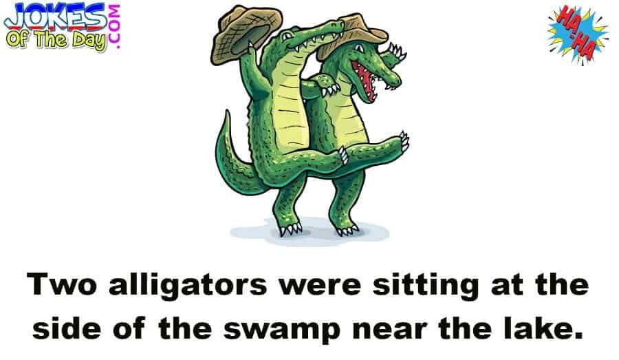 Joke - The big alligator explains why his companion is much smaller