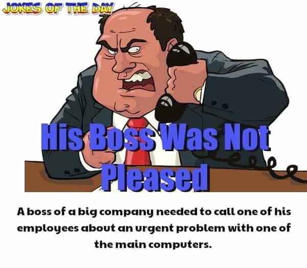 JokesOfTheDay com - Parenting Joke - Employee’s Boss Never Expected To Hear This