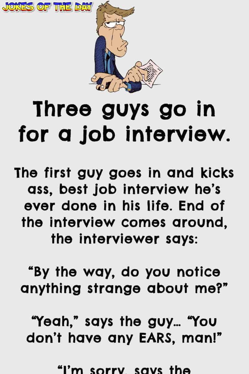 Jokesoftheday com - Funny Joke - Three guys go in for a job interview  ‣ Jokes Of The Day 