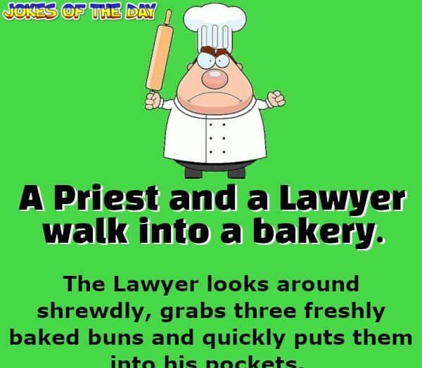 Jokesoftheday com - Funny Joke - A Priest and a Lawyer walk into a bakery