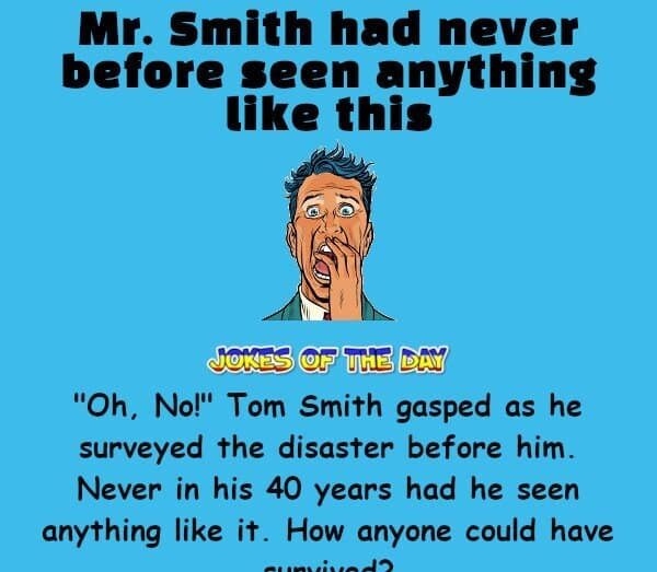 Jokesoftheday com - Funny Clean Joke - Mr Smith had never before seen anything like this