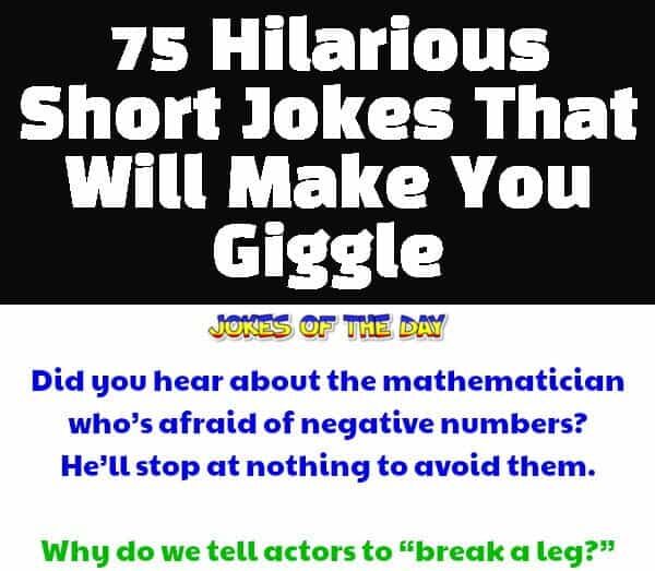 75 Hilarious Short Jokes That Will Make You Giggle - Jokesoftheday com