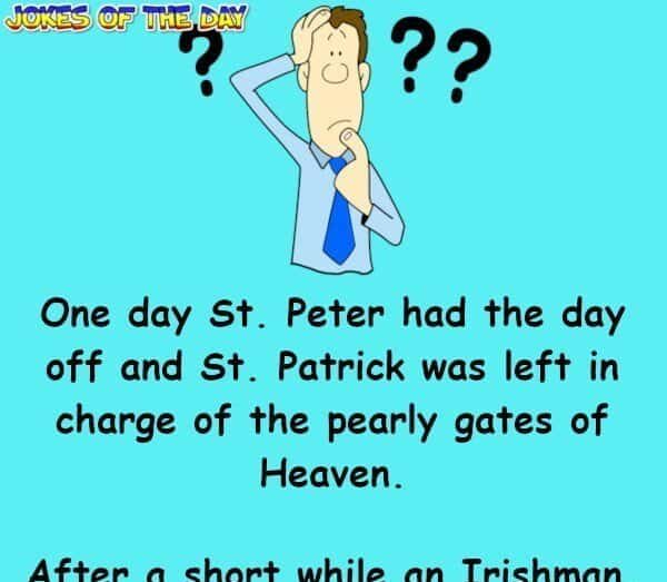 An Irishman, a Scotsman and an Englishman are stopped at the gates by St Patrick - Funny Joke - Jokesoftheday com