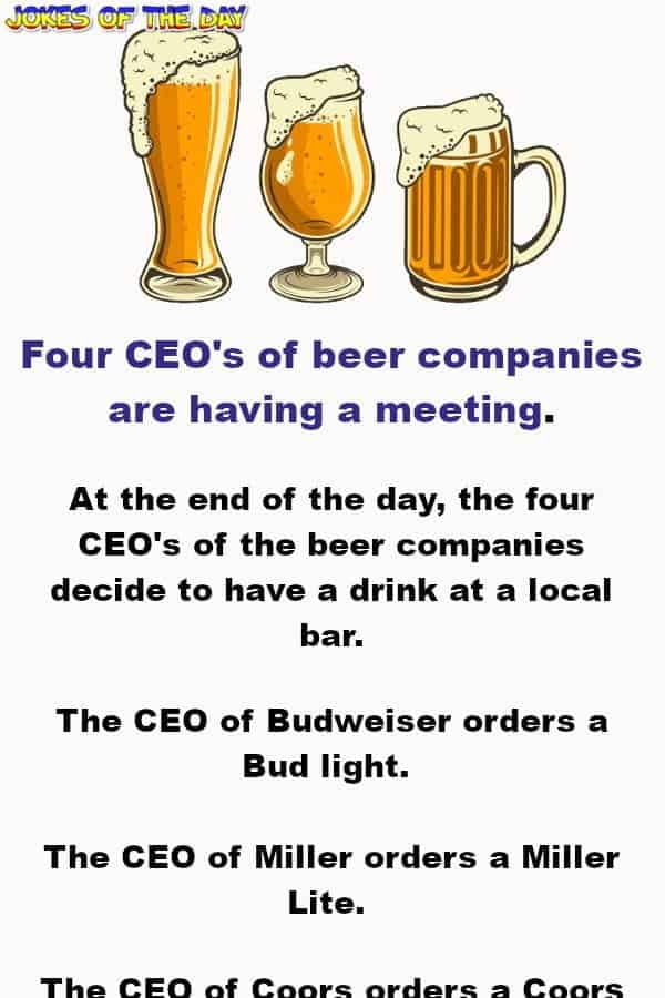 Four Beer Company CEO’s Go To a Bar Jokes Of The Day