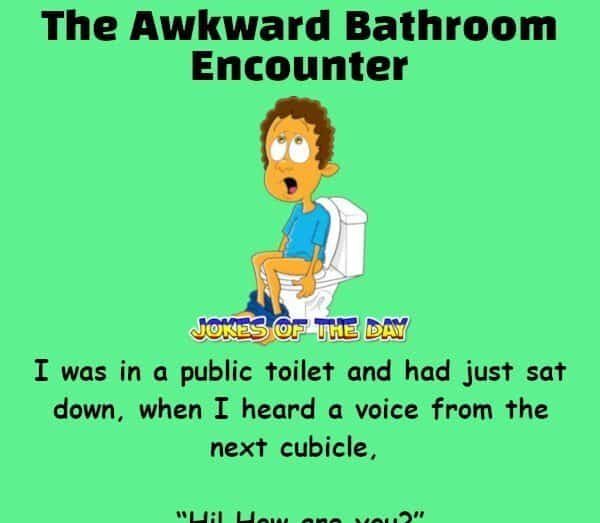 The Awkward Bathroom Encounter Joke - Jokesoftheday com