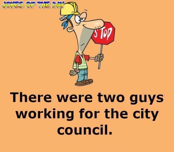 The funny council workers joke - jokesoftheday com