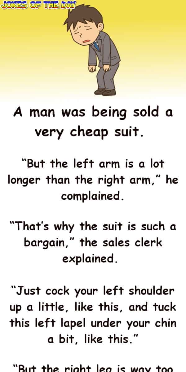 A man was being sold a very cheap suit - Clean Joke - Jokesoftheday com