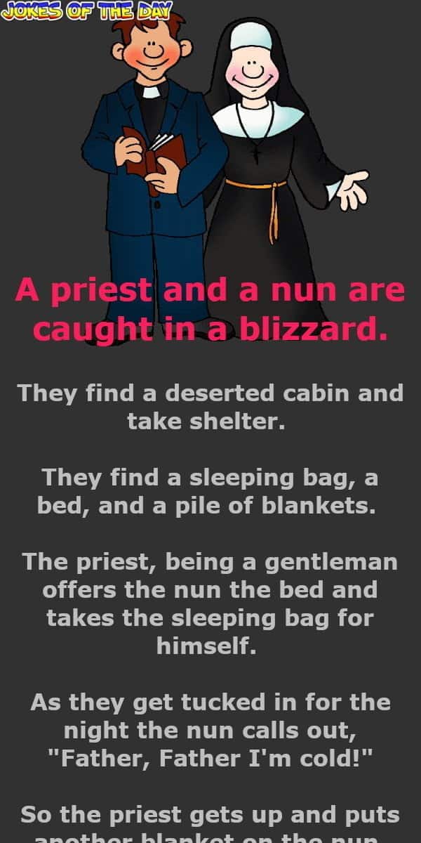 A priest and a nun are caught in a blizzard - Funny Marriage Joke - Jokesoftheday com