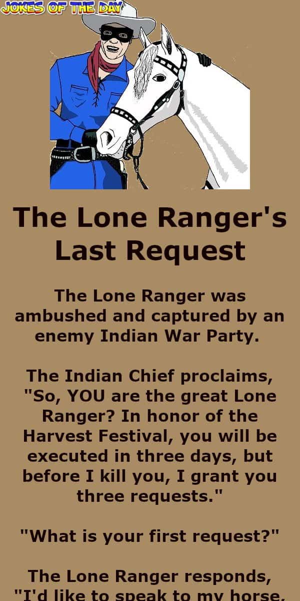 The Lone Rangers Last Request - Funny Dirty Joke - Jokesoftheday com  ‣ Jokes Of The Day 