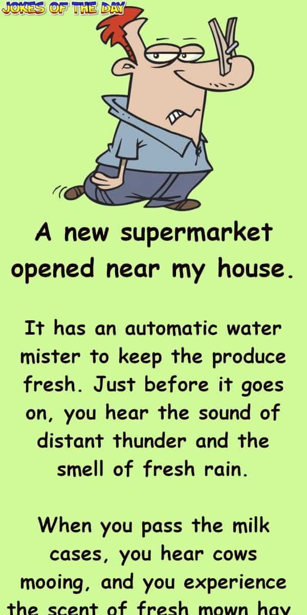 A new supermarket opened near my house - Jokesoftheday com  ‣ Jokes Of The Day 