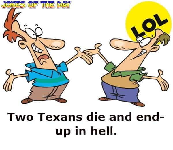 Two Texans die and end-up in hell - Funny Joke - Jokesoftheday com